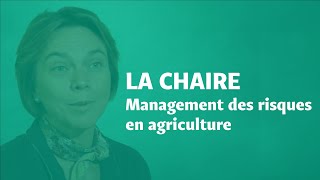 Chaire Management des risques en agriculture