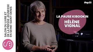 La pause Kibookin | S.01 - EP.03 | Hélène Vignal
