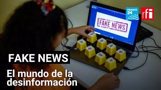 La industria de la mentira como amenaza democrática • FRANCE 24 Español